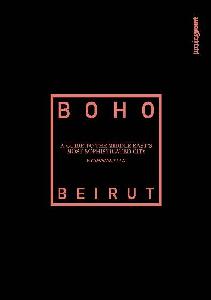 Boho Beirut - A guide to the Middle East's most sophisticated city